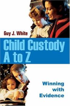 Paperback Child Custody A to Z: Winning with Evidence Book