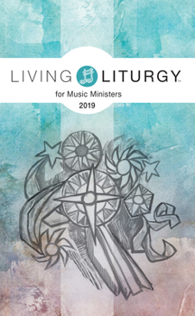 Paperback Living Liturgy(tm) for Music Ministers: Year C (2019) Book