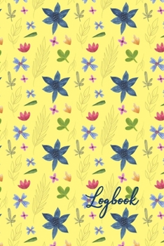 Logbook: An Organizer Logbook Keeper for All Your Passwords and Stuff, Yellow with Flowers