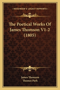 Paperback The Poetical Works Of James Thomson V1-2 (1805) Book