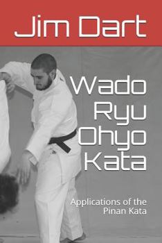 Paperback Wado Ryu Ohyo Kata: Applications of the Pinan Kata Book