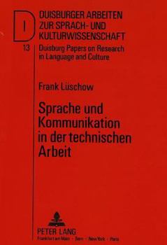 Paperback Sprache Und Kommunikation in Der Technischen Arbeit [German] Book