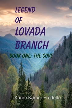 Paperback Legend of Lovada Branch: Book One: The Cove Book