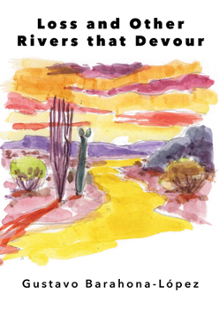 Paperback Loss and the Other Rivers That Devour Book