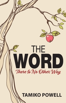 Paperback The Word: There Is No Other Way Book