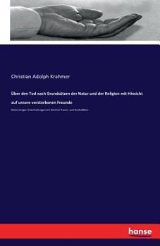 Uber Den Tod Nach Grundsatzen Der Natur Und Der Religion Mit Hinsicht Auf Unsere Verstorbenen Freunde