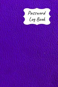 Password Log Book: New Forget Another Login Password with This Handy Record Notebook Where You Can List Your Details to Keep Them Safe. Bright Blue Leather Look Glossy Design