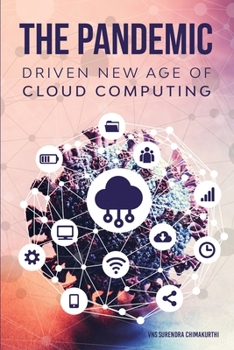 Paperback The Pandemic: Driven New Age of Cloud Computing Book