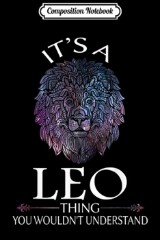 Composition Notebook: Leo for July and August birthdays Journal/Notebook Blank Lined Ruled 6x9 100 Pages