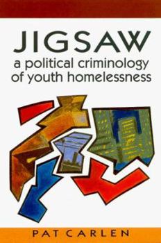 Paperback Jigsaw - A Political Criminology of Youth Homelessness Book