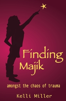 Paperback Finding Majik: Amongst the chaos of trauma Book