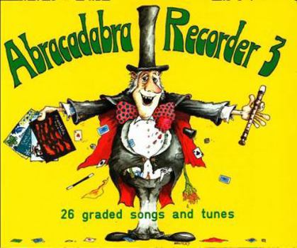 Paperback Abracadabra Recorder Book 3 (Pupil's Book): 26 Graded Songs and Tunes Book