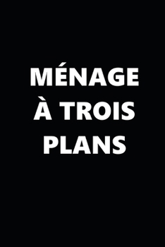 2020 Weekly Planner Funny Theme Menage A Trois Plans Black White 134 Pages: 2020 Planners Calendars Organizers Datebooks Appointment Books Agendas