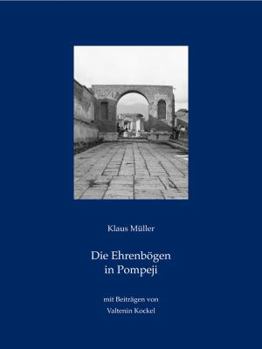 Hardcover Die Ehrenbögen in Pompeji [German] Book