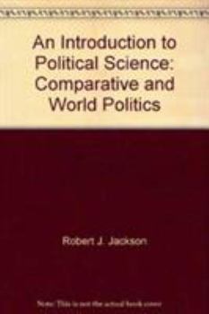 Paperback An Introduction to Political Science: Comparative and World Politics Book
