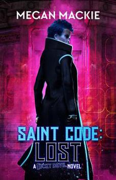 Paperback Saint Code: Lost: Book Four of the Lucky Devil Series Book