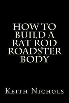 Paperback How To Build A Rat Rod Roadster Body Book