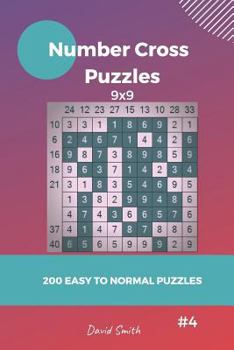 Paperback Number Cross Puzzles - 200 Easy to Normal Puzzles 9x9 Vol.4 Book