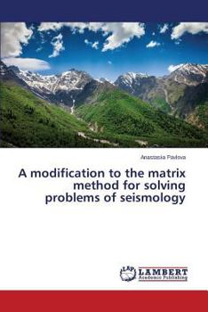 Paperback A modification to the matrix method for solving problems of seismology Book