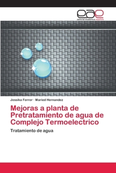 Paperback Mejoras a planta de Pretratamiento de agua de Complejo Termoelectrico [Spanish] Book