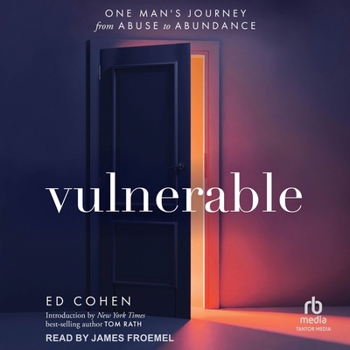 Vulnerable: One Man's Journey from Abuse to Abundance