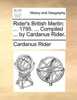 Paperback Rider's British Merlin: ... 1795. ... Compiled ... by Cardanus Rider. Book