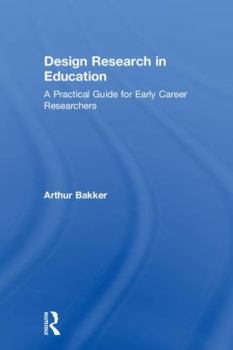 Hardcover Design Research in Education: A Practical Guide for Early Career Researchers Book