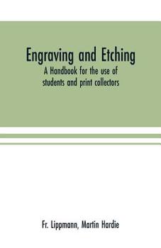 Paperback Engraving and etching: a handbook for the use of students and print collectors Book