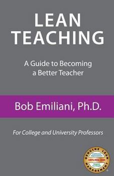 Paperback Lean Teaching: A Guide to Becoming a Better Teacher Book