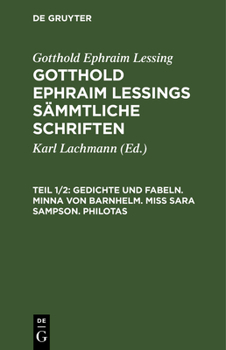 Hardcover Gedichte Und Fabeln. Minna Von Barnhelm. Miß Sara Sampson. Philotas [German] Book