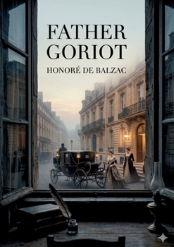 Paperback Father Goriot: by Honoré de Balzac Book
