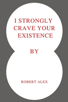 Paperback I strongly crave your existence Book