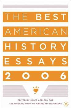 Hardcover The Best American History Essays 2006 Book