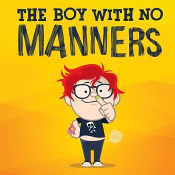 Paperback The Boy With No Manners Book