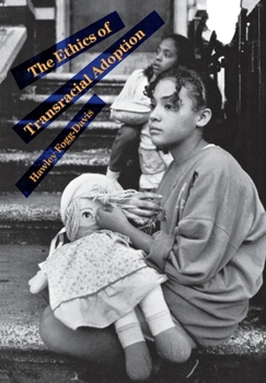 Hardcover Ethics of Transracial Adoption Book