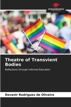 Theatre of Transvient Bodies: Reflections through Informal Education