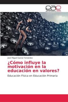 Paperback ¿Cómo influye la motivación en la educación en valores? [Spanish] Book