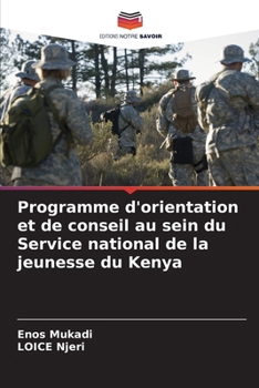 Paperback Programme d'orientation et de conseil au sein du Service national de la jeunesse du Kenya [French] Book
