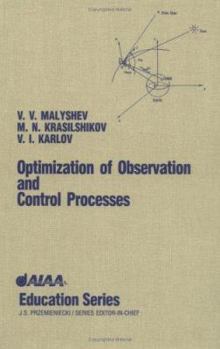 Hardcover Optimization of Observation and Control Processes (AIAA Education Series) Book