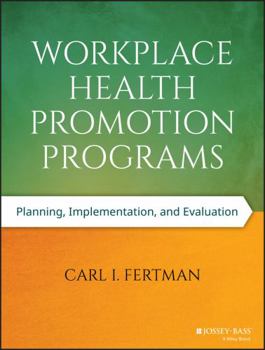 Paperback Workplace Health Promotion Programs: Planning, Implementation, and Evaluation Book