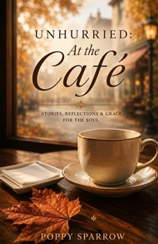 Paperback Unhurried: At the Café Book