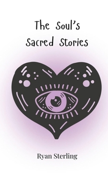 The Soul's Sacred Stories