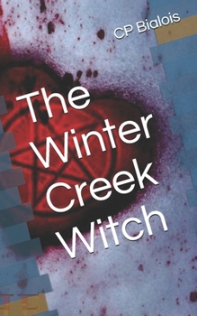 The Winter Creek Witch (The Winter Creek Trilogy) - Book #3 of the Winter Creek Trilogy