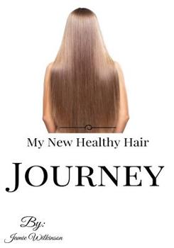 Paperback My New Healthy Hair Journey Book