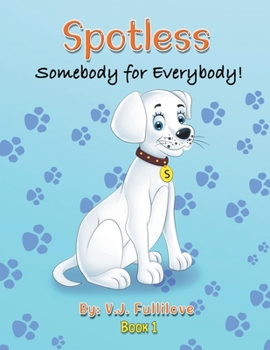 Paperback Spotless: Somebody for Everybody! Book