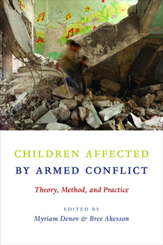 Paperback Children Affected by Armed Conflict: Theory, Method, and Practice Book