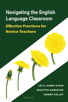 Paperback Navigating the English Language Classroom: Effective Practices for Novice Teachers Book