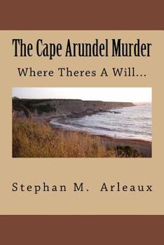 Paperback The Cape Arundel Murder: When Theres A Will... Book