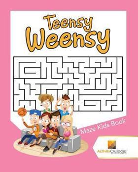 Paperback Teensy Weensy: Maze Kids Book