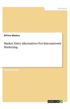 Paperback Market Entry Alternatives For International Marketing Book